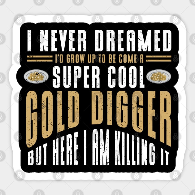 Gold Rush Panner Mining Gold Digger Gold Panning Sticker by IngeniousMerch